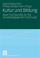 Sasch Neumann, Sascha Neumann, Sandermann, Sandermann, Philipp Sandermann - Kultur und Bildung