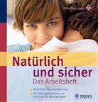 Malteser Arbeitsgruppe Nfp - Natürlich und sicher: Arbeitsheft