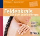 Birgit Lichtenau, Birgit Lichtenau - Feldenkrais - sich leicht und frei bewegen, 1 Audio-CD (Audio book)