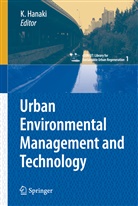 K. Hanaki, Keisuk Hanaki, Keisuke Hanaki - Urban Environmental Management and Technology