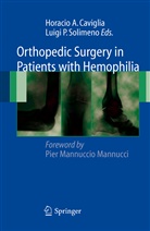 Horaci A Caviglia, Horacio A Caviglia, Horacio A. Caviglia, Piero Solimeno, Piero Solimeno, Luigi Piero Solimeno - Orthopedic Surgery in Patients with Hemophilia