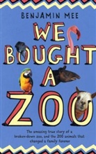 Benjamin Mee - We Bought a Zoo