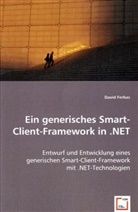 David Ferbas - Ein generisches Smart-Client-Framework in .NET