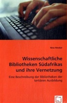 Nina Rincker - Wissenschaftliche Bibliotheken Südafrikas und ihre Vernetzung