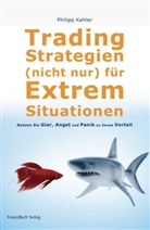 Philip Kahler, Phillipp Kahler - Trading-Strategien (nicht nur) für Extremsituationen