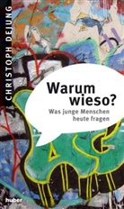 Christoph Dejung - Warum wieso?