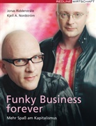 Kjell A. Nordström, Jonas Ridderstrale, Jonas Ridderstråle - Funky Business forever