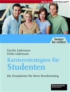 C Lüdemann, Carol Lüdemann, Carolin Lüdemann, Caroline Lüdemann, Caroline; Lüdemann Lüdemann, Heik Lüdemann... - Karrierestrategien für Studenten