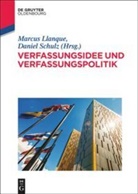 Marcu Llanque, Marcus Llanque, SCHULZ, Schulz, Daniel Schulz - Verfassungsidee und Verfassungspolitik