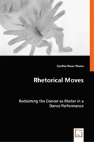 Cynthia Roses-Thema - Rhetorical Moves