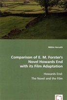 Miklós Horváth - Comparison of E. M. Forster's novel Howards End with its film adaptation; .