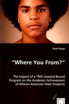 Scott Thayer - "Where You From?"