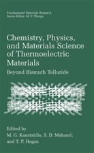 S D Mahanti, T. P. Hogan, T.P. Hogan, M. G. Kanatzidis, M.G. Kanatzidis, S. D. Mahanti... - Chemistry, Physics and Materials Science of Thermoelectric Materials