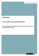 Petra Klages - Vom Opfer zum Serienmörder