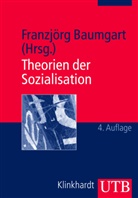 Franzjör Baumgart, Franzjörg Baumgart, Franzjör Baumgart (Prof. Dr.), Franzjörg Baumgart (Prof. Dr.) - Theorien der Sozialisation