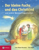 Lene Mayer-Skumanz, Tina Nagel, Tina Nagel - Der kleine Fuchs und das Christkind