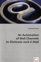 Nicholas M. Boers, Nicholas M Boers, Nicholas M. Boers - An Automation of Mail Channels to Eliminate Junk E-Mail
