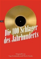 Ingo Grabowsky, Martin Lücke - Die 100 Schlager des Jahrhunderts