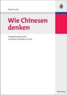 Ning Huang - Wie Chinesen denken