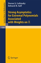 Doron S. Lubinsky, Edward Saff, Edward B. Saff, Edward Barry Saff - Strong Asymptotics for Extremal Polynomials Associated with Weights on R