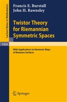 Francis Burstall, Francis E Burstall, Francis E. Burstall, John H Rawnsley, John H. Rawnsley - Twistor Theory for Riemannian Symmetric Spaces