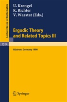 Ulrich Krengel, Karin Richter, Volker Warstat - Ergodic Theory and Related Topics III