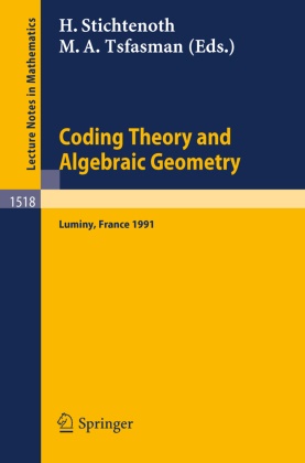 A Tsfasman, Henning Stichtenoth, Michael A. Tsfasman - Coding Theory and Algebraic Geometry Proceedings of the International Workshop held in Luminy, France, June 17-21, 1991