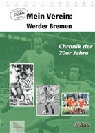Maik Grossmann, Ulrich Merk, André Schulin - Mein Verein: Werder Bremen