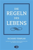 Richard Templar - Die Regeln des Lebens