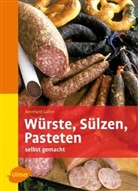 Bernhard Gahm - Würste, Sülzen, Pasteten