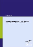 André Langer - Projektmanagement mit SemProj