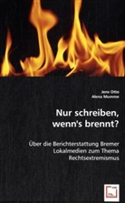 Alena Mumme, Jen Otto, Jens Otto - Nur schreiben, wenn's brennt?