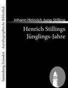 Johann H. Jung-Stilling, Johann Heinrich Jung-Stilling - Henrich Stillings Jünglings-Jahre