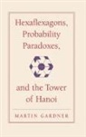 Martin Gardner - Hexaflexagons, Probability Paradoxes and the Tower of Hanoi