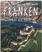 Franz X Bogner, Franz X. Bogner, Franz Xaver Bogner, Franz Xaver Bogner - Franken aus der Luft