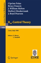 C. Foias, B. Francis, J. W. Helton, H. Kwakernaak, J. B. Pearson, Edoard Mosca... - H -Control Theory