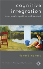 R Menary, R. Menary, Richard Menary, Menary Richard, Kenneth A Loparo, Kenneth A Loparo... - Cognitive Integration