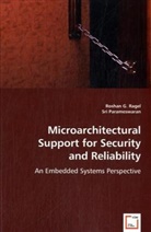 Roshan Ragel, Roshan G. Ragel, Sri - Microarchitectural Support for Security and Reliability