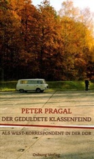 Peter Pragal - Der geduldete Klassenfeind