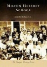 James D. McMahon, James D. McMahon Jr - Milton Hershey School