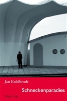 Jan Kuhlbrodt - Schneckenparadies