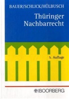 Hans Bauer, Hans-Joachim Bauer, Brun Hülbusch, Bruno Hülbusch, Herbert Rottmüller, Wolfgang Schlick - Thüringer Nachbarrecht (NR), Kommentar
