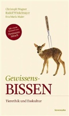 Eva M Maier, Eva M. Maier, Eva Maria Maier, Christop Wagner, Christoph Wagner, Rudol Winkelmayer... - Gewissens-Bissen