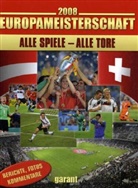 Europameisterschaft 2008 - Alle Spiele - Alle Tore