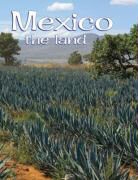 Bobbie Kalman - Mexico - The Land (Revised, Ed. 3)