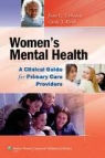 Carla Groh, Joan C. Urbancic, Joan C. Groh Urbancic - Women''s Mental Health: A Clinical Guide for Primary Care Providers