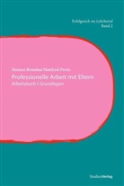Hanne Brandau, Hannes Brandau, Manfred Pretis - Professionelle Arbeit mit Eltern I. Bd.1