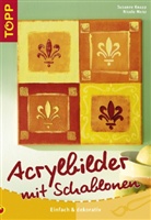 Susanne Knapp, Nicole Menz - Acrylbilder mit Schablonen