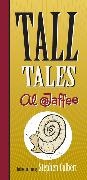Al Jaffee, Al/ Colbert Jaffee, All Jaffee - Tall Tales
