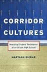 Maryann Dickar - Corridor Cultures